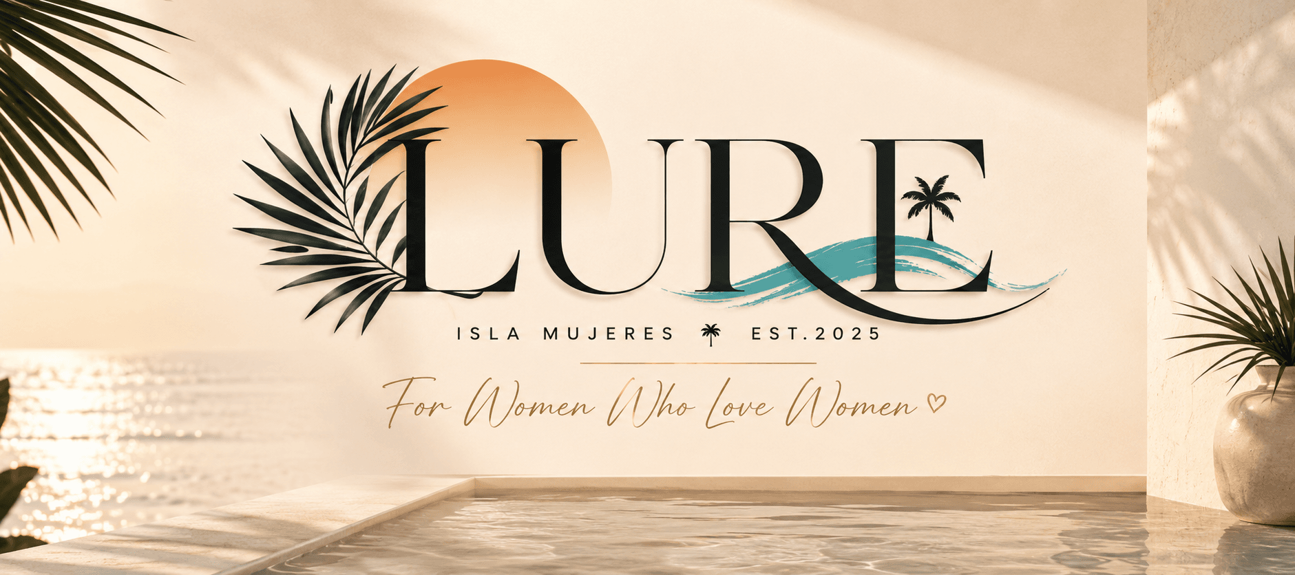 Tropical LURE Isla Mujeres logo featuring palm leaves over a serene poolside ocean sunset view.